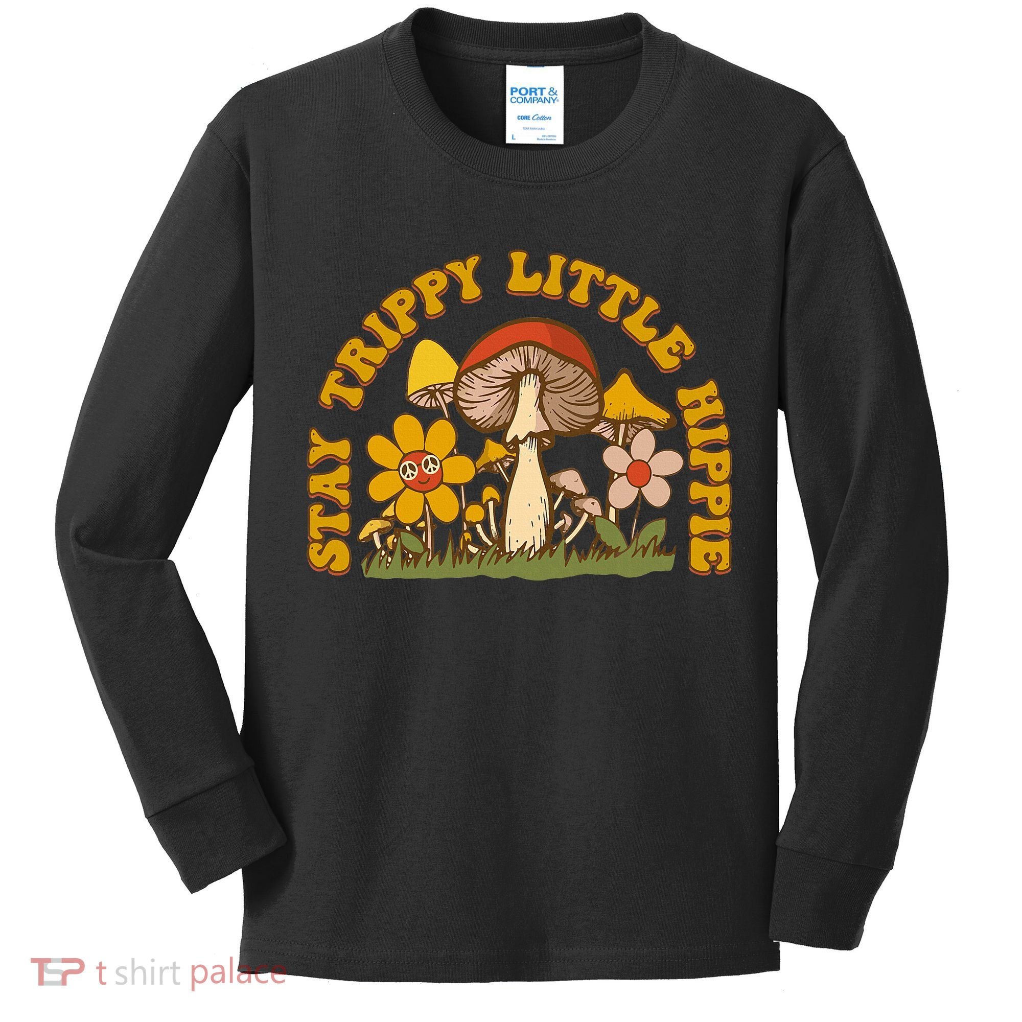 Stay Trippy Little Hippy Mushroom Flowers Kids Long Sleeve Shirt