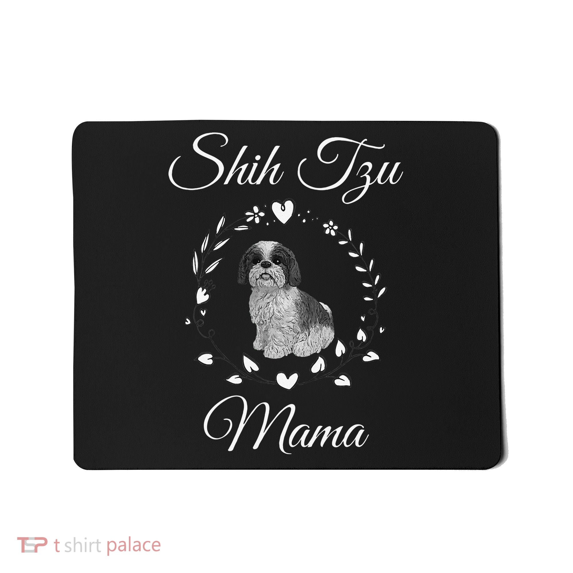 Shih Tzu Mama Funny Dog Lover Mothers Day Shitzu Dog Gift Mousepad