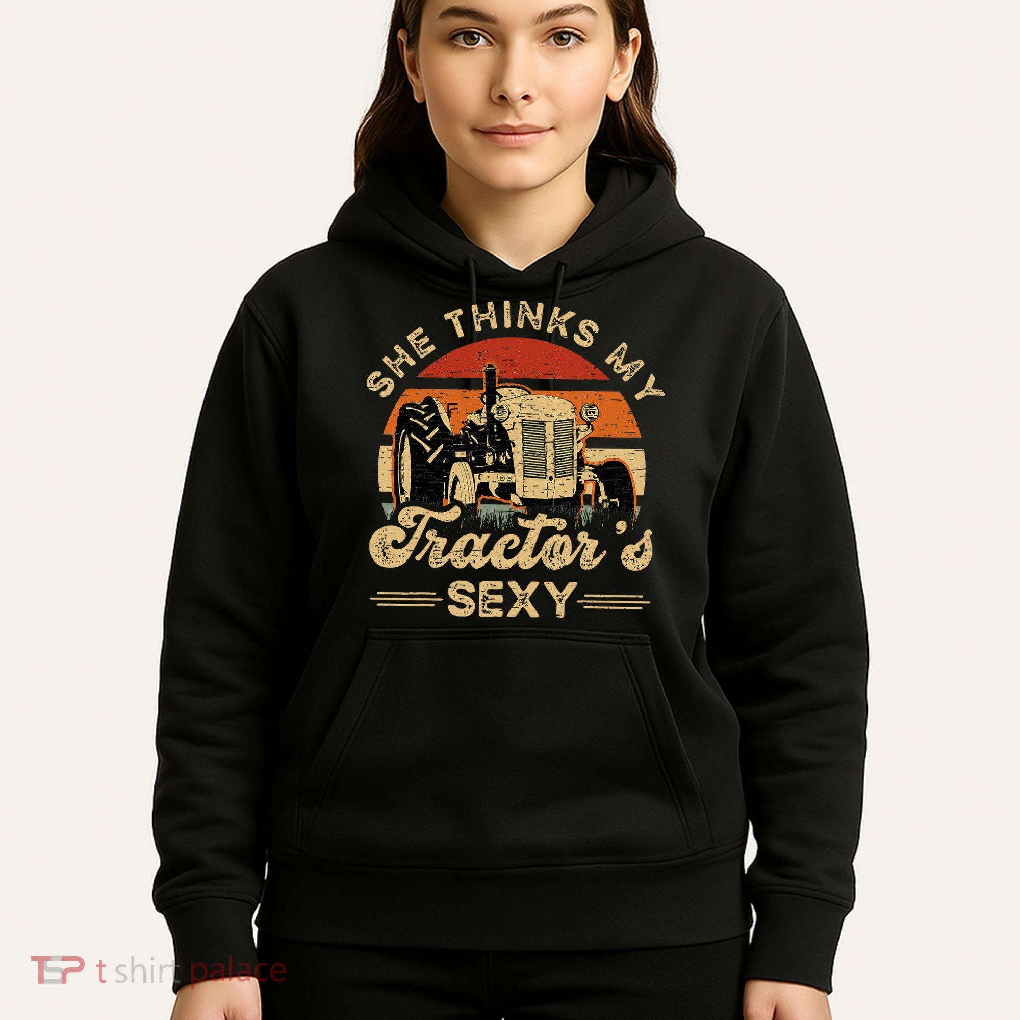 She think my tractor's sexy Farming Farmer Farm Farmer Hoodie