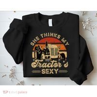 She think my tractor's sexy Farming Farmer Farm Farmer Sweatshirt thumb 2
