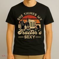 She think my tractor's sexy Farming Farmer Farm Farmer T-Shirt thumb 3