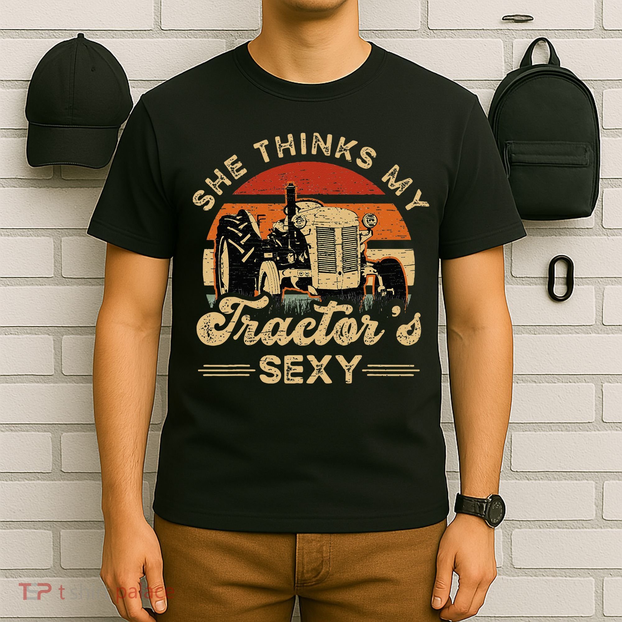 She think my tractor's sexy Farming Farmer Farm Farmer T-Shirt