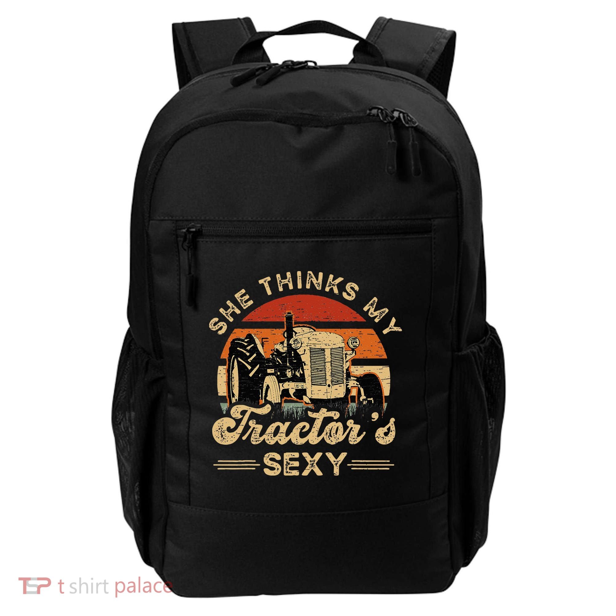 She think my tractor's sexy Farming Farmer Farm Farmer Backpack