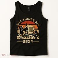 She think my tractor's sexy Farming Farmer Farm Farmer Tank Top thumb 2