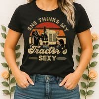 She think my tractor's sexy Farming Farmer Farm Farmer Women's T-Shirt thumb 2