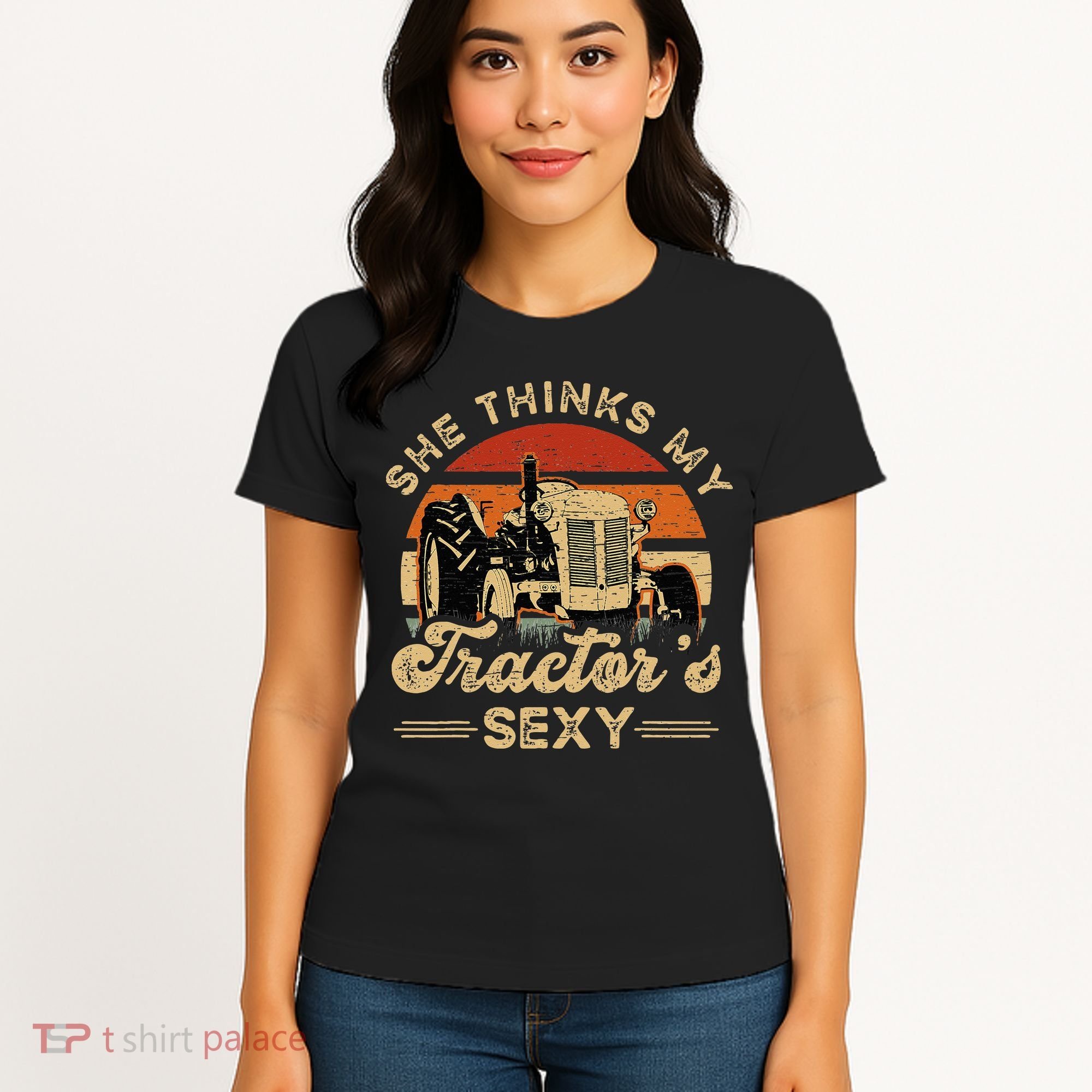 She think my tractor's sexy Farming Farmer Farm Farmer Women's T-Shirt