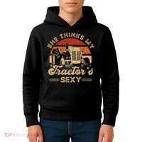 She think my tractor's sexy Farming Farmer Farm Farmer Kids Hoodie thumb 4