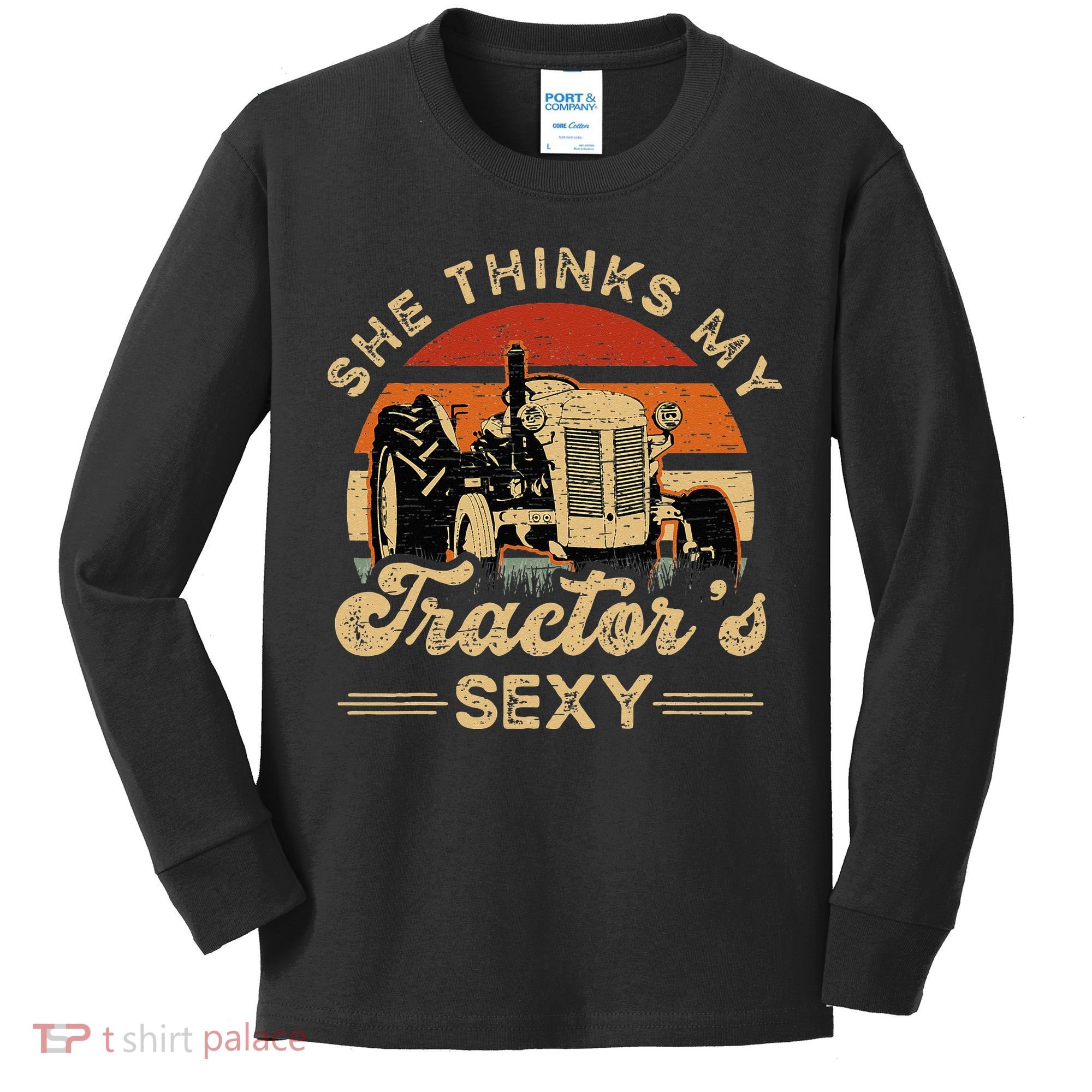 She think my tractor's sexy Farming Farmer Farm Farmer Kids Long Sleeve Shirt