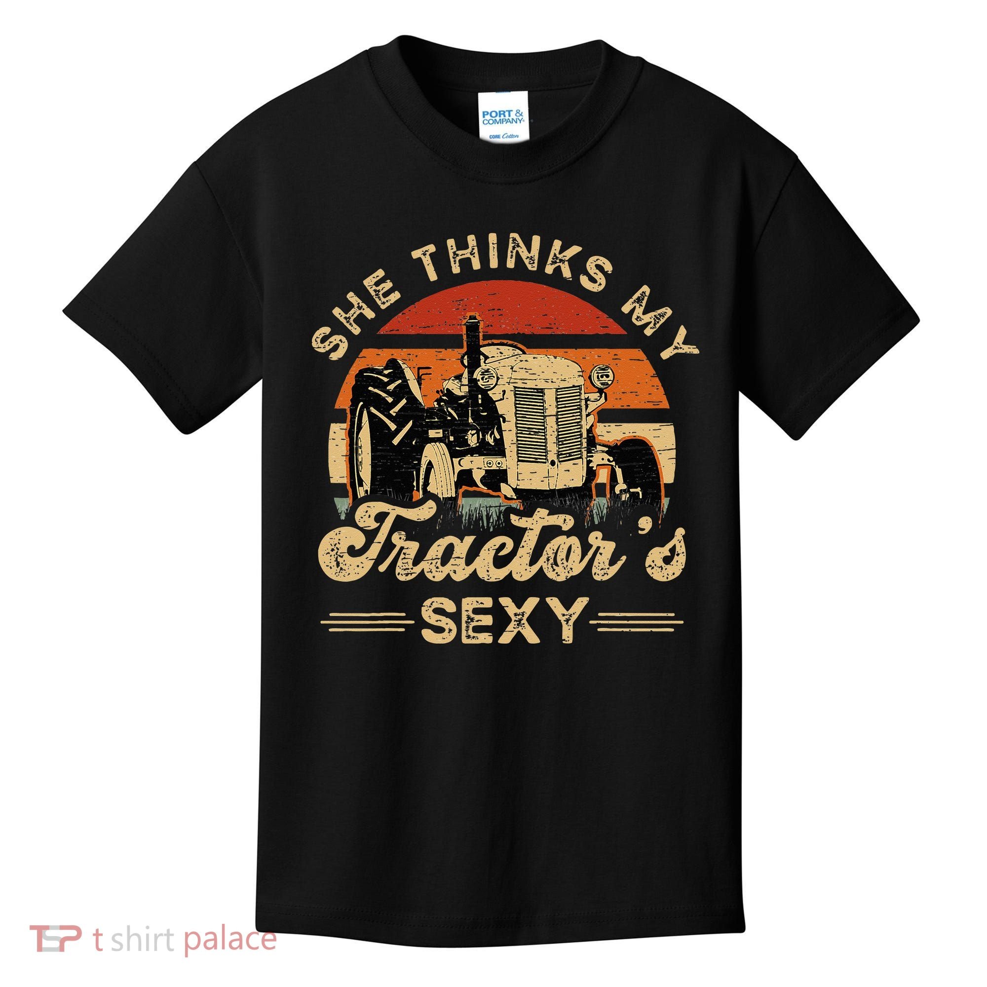 She think my tractor's sexy Farming Farmer Farm Farmer Kids T-Shirt