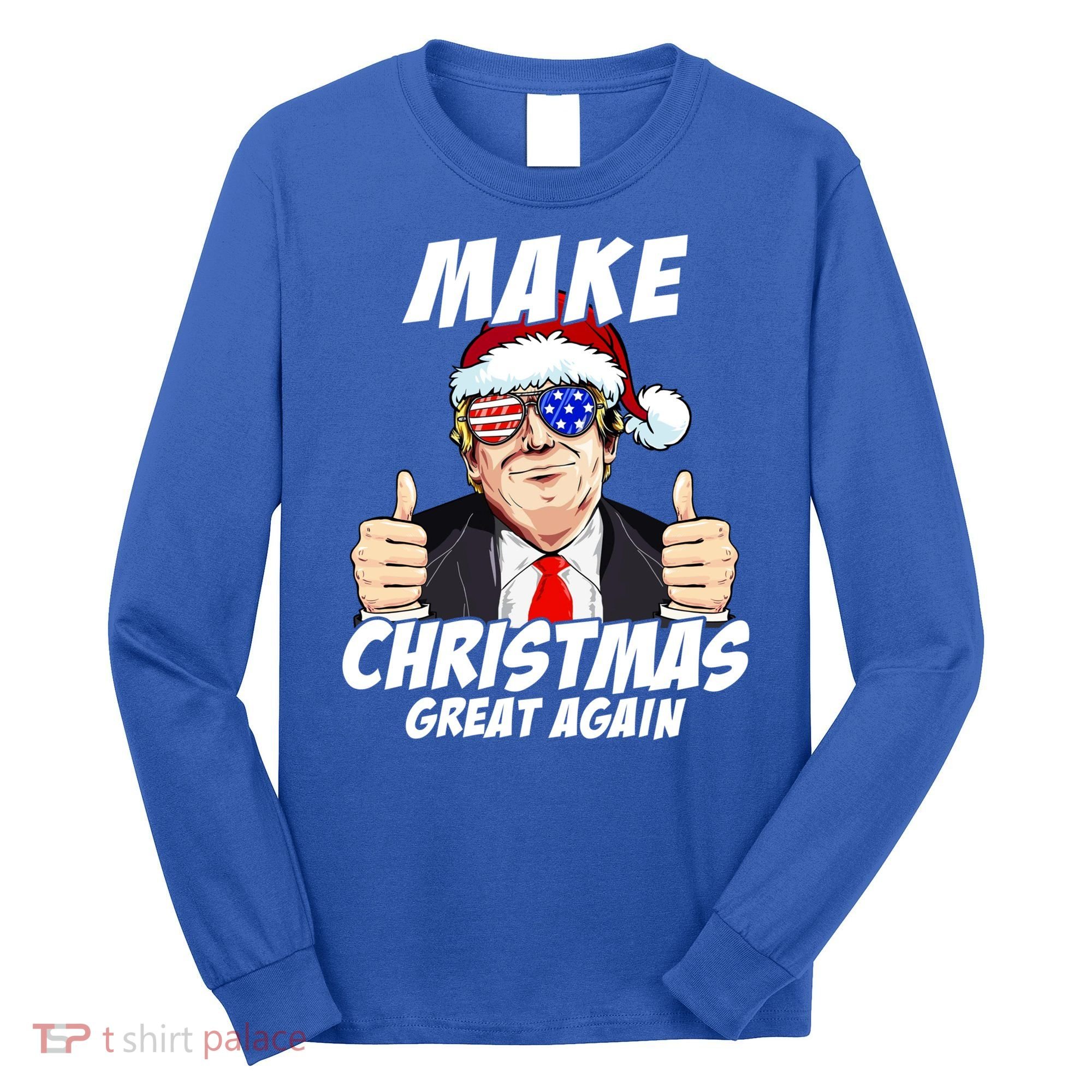 Santa Trump Make Christmas Great Again Family Matching Gift Long Sleeve Shirt
