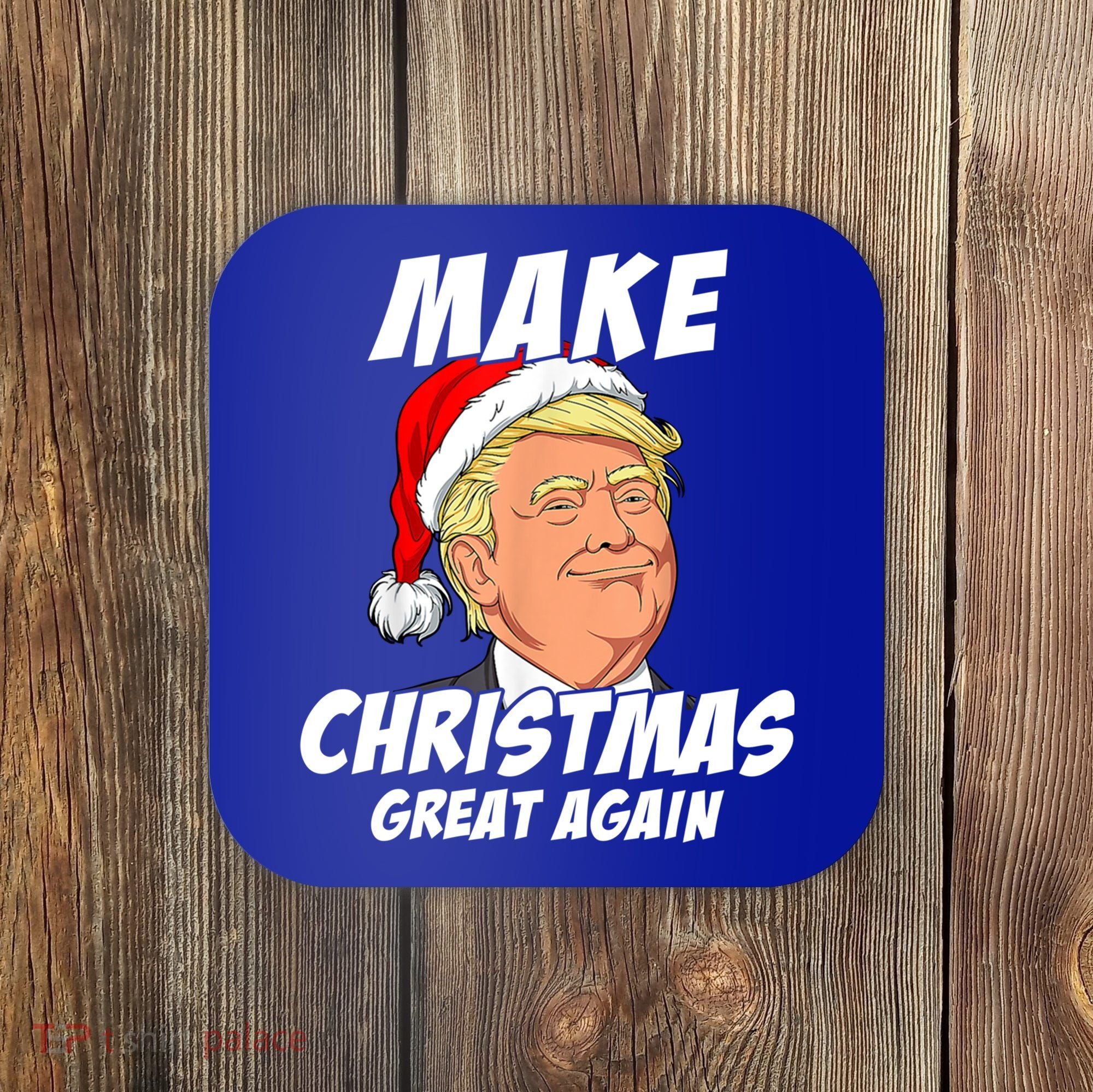 Santa Trump Make Christmas Great Again Matching Pajama Gift Coaster