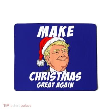 Santa Trump Make Christmas Great Again Matching Pajama Gift Mousepad