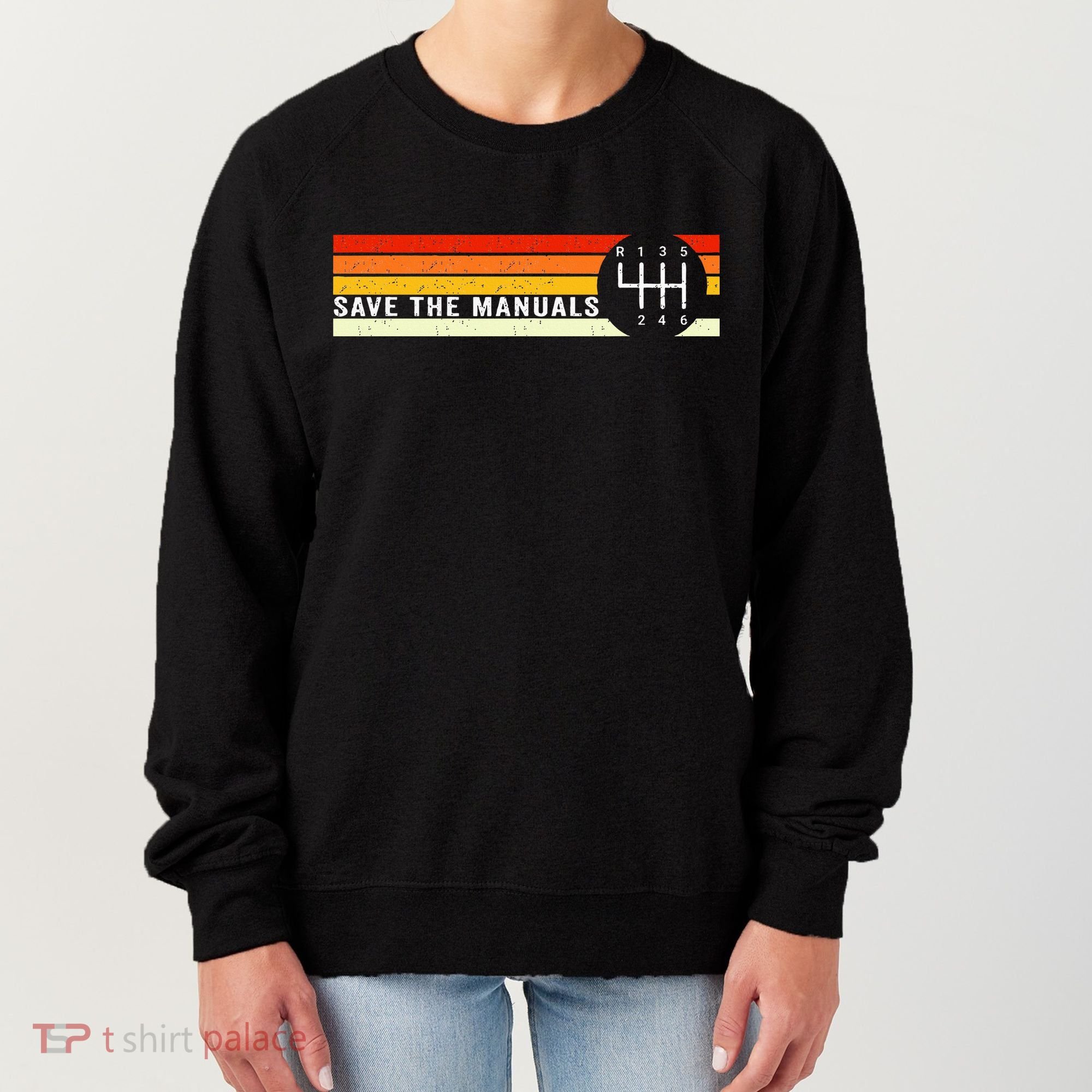 Save The Manuals 6 Speed Manual Transmission Three Pedals Women's Sweatshirt