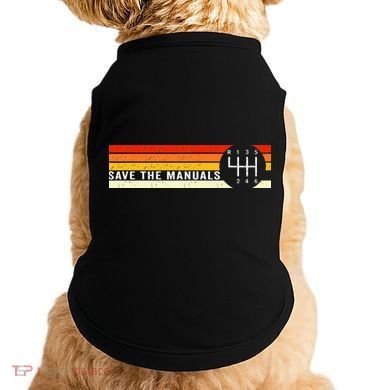 Save The Manuals 6 Speed Manual Transmission Three Pedals Doggie Tank