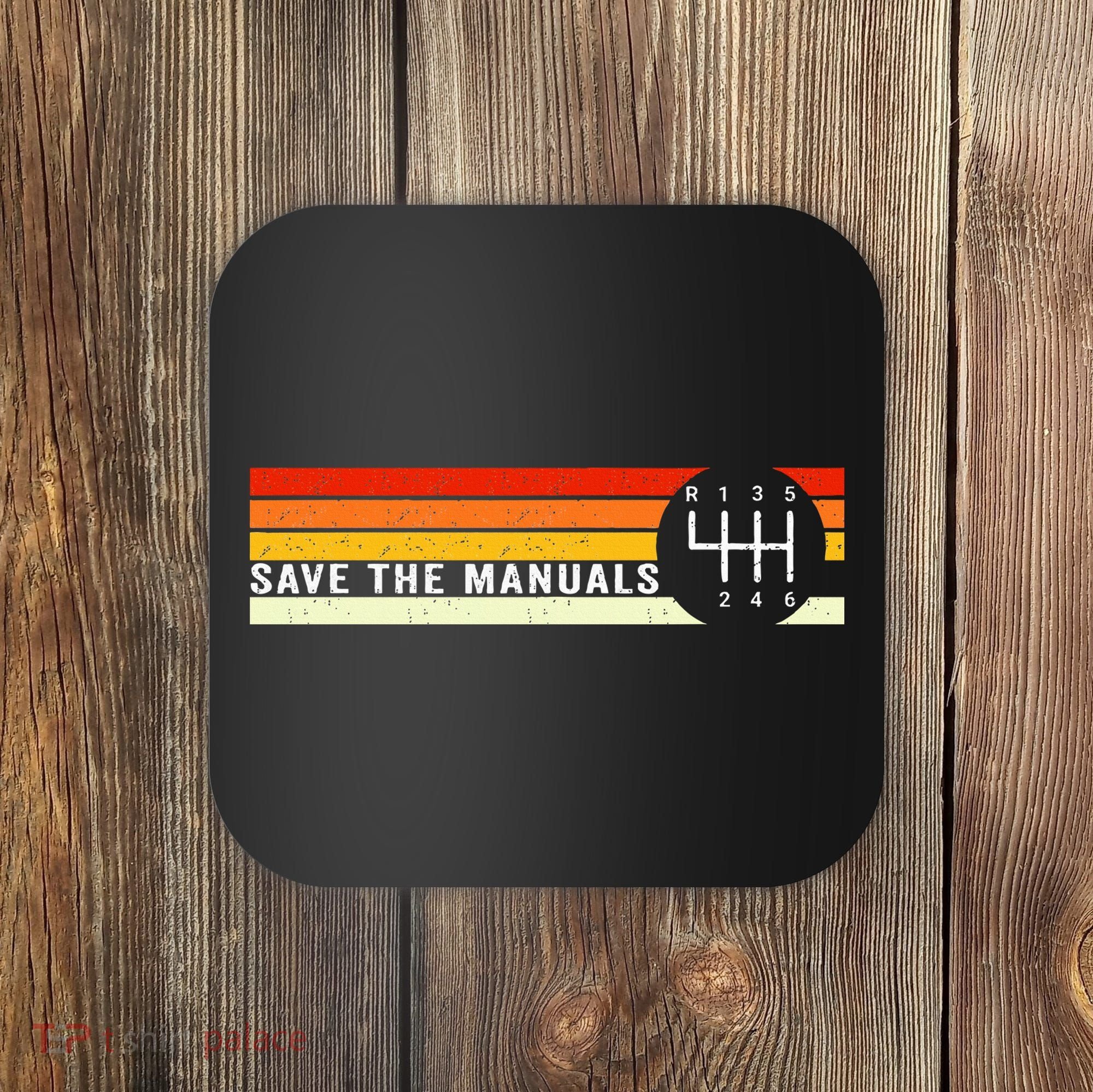 Save The Manuals 6 Speed Manual Transmission Three Pedals Coaster