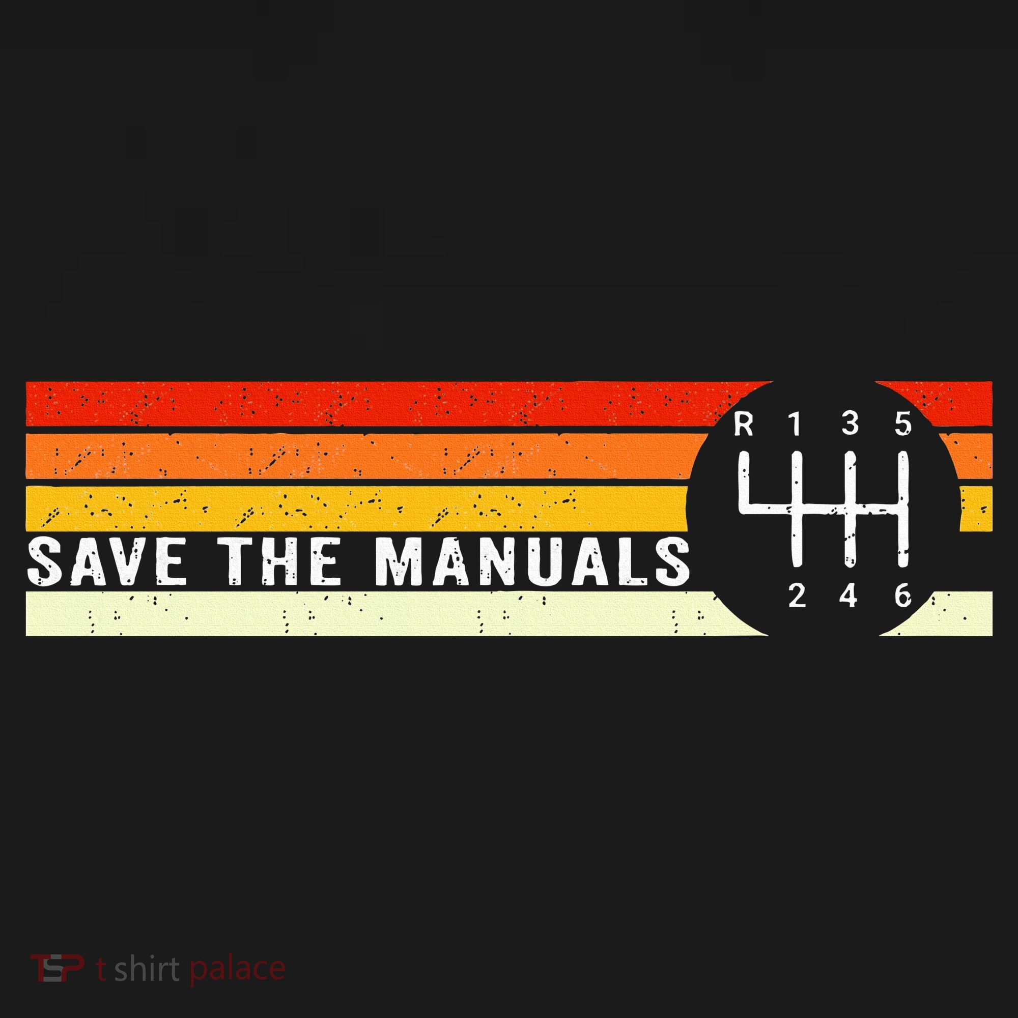 Save The Manuals 6 Speed Manual Transmission Three Pedals Kids T-Shirt