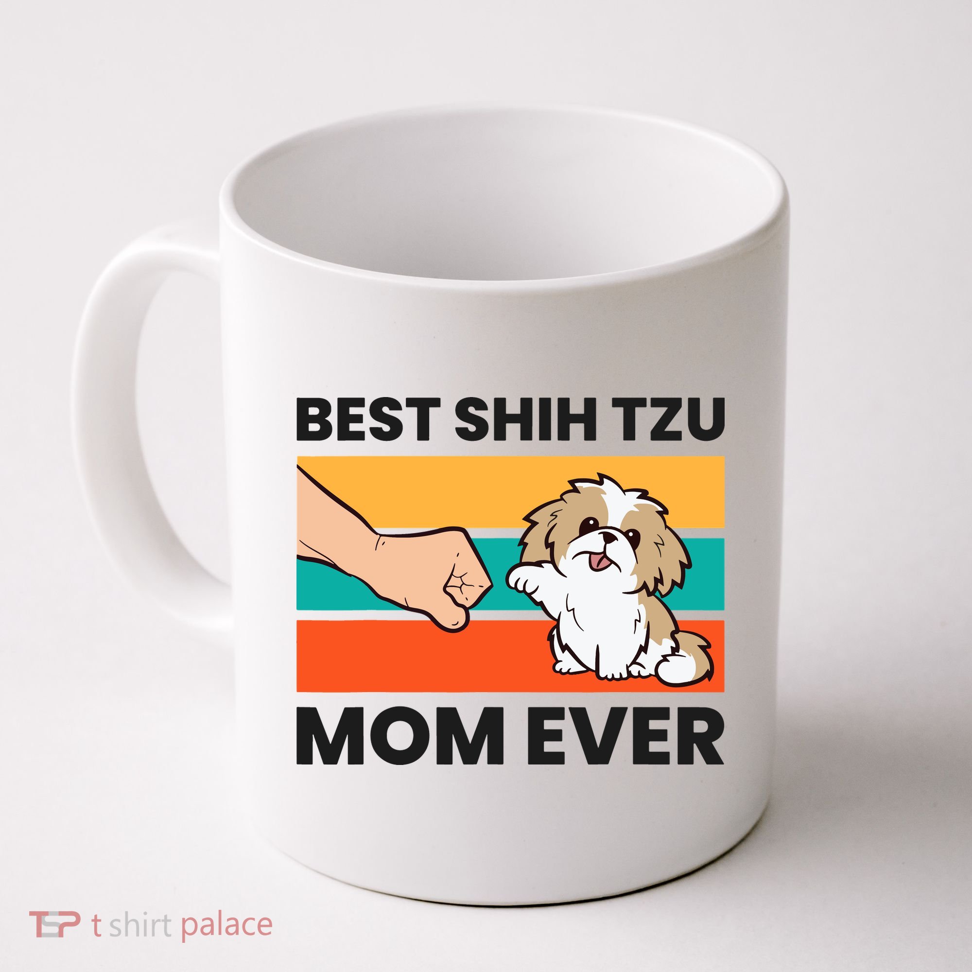 Shih Tzu Mama Best Shih Tzu Mom Ever Coffee Mug