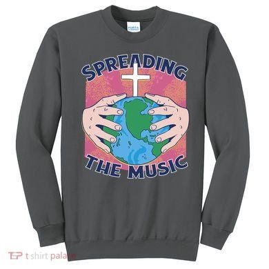 Spreading The Music Gospel Sweatshirt