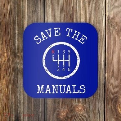 Save The Manuals Stick Shift Car Lover Coaster