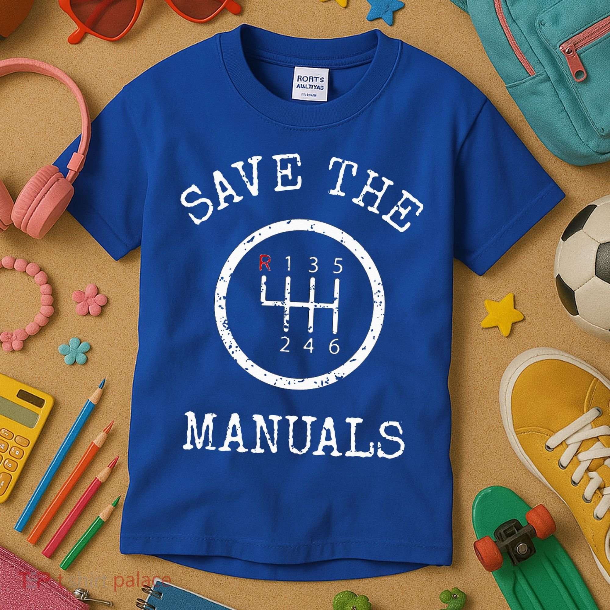 Save The Manuals Stick Shift Car Lover Kids T-Shirt