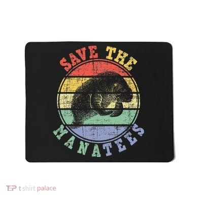 Save The Manatees Manatee Lover Zookeeper Marine Biologist Mousepad