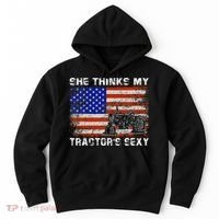 She Thinks My TractorS Sexy Tractor Driver Hoodie thumb 0