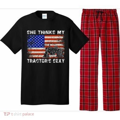 She Thinks My TractorS Sexy Tractor Driver Pajama Set