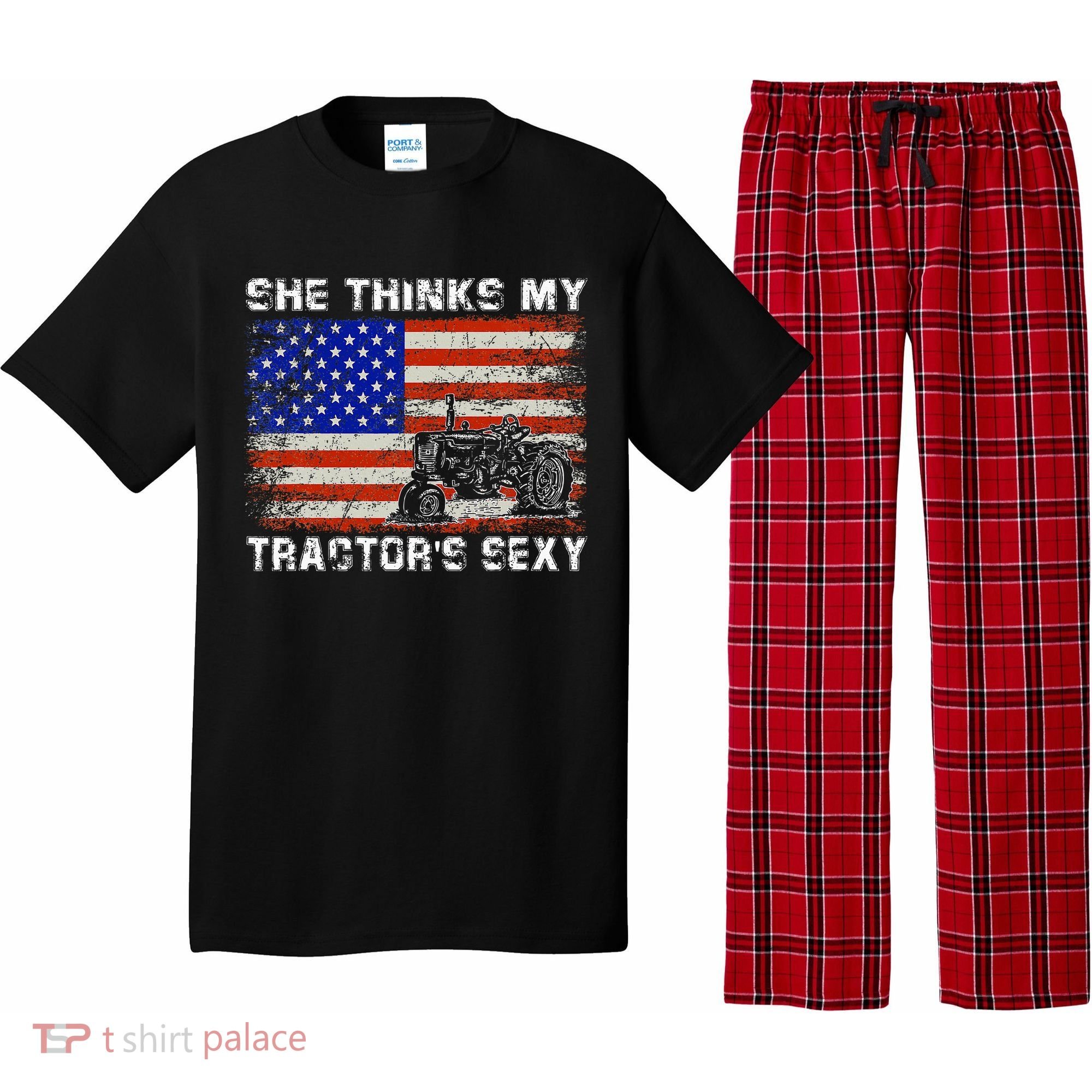 She Thinks My TractorS Sexy Tractor Driver Pajama Set