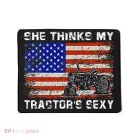 She Thinks My TractorS Sexy Tractor Driver Mousepad thumb 0