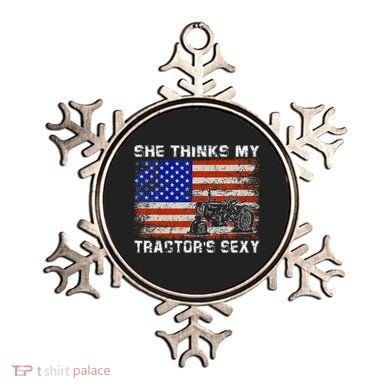 She Thinks My TractorS Sexy Tractor Driver Ornament
