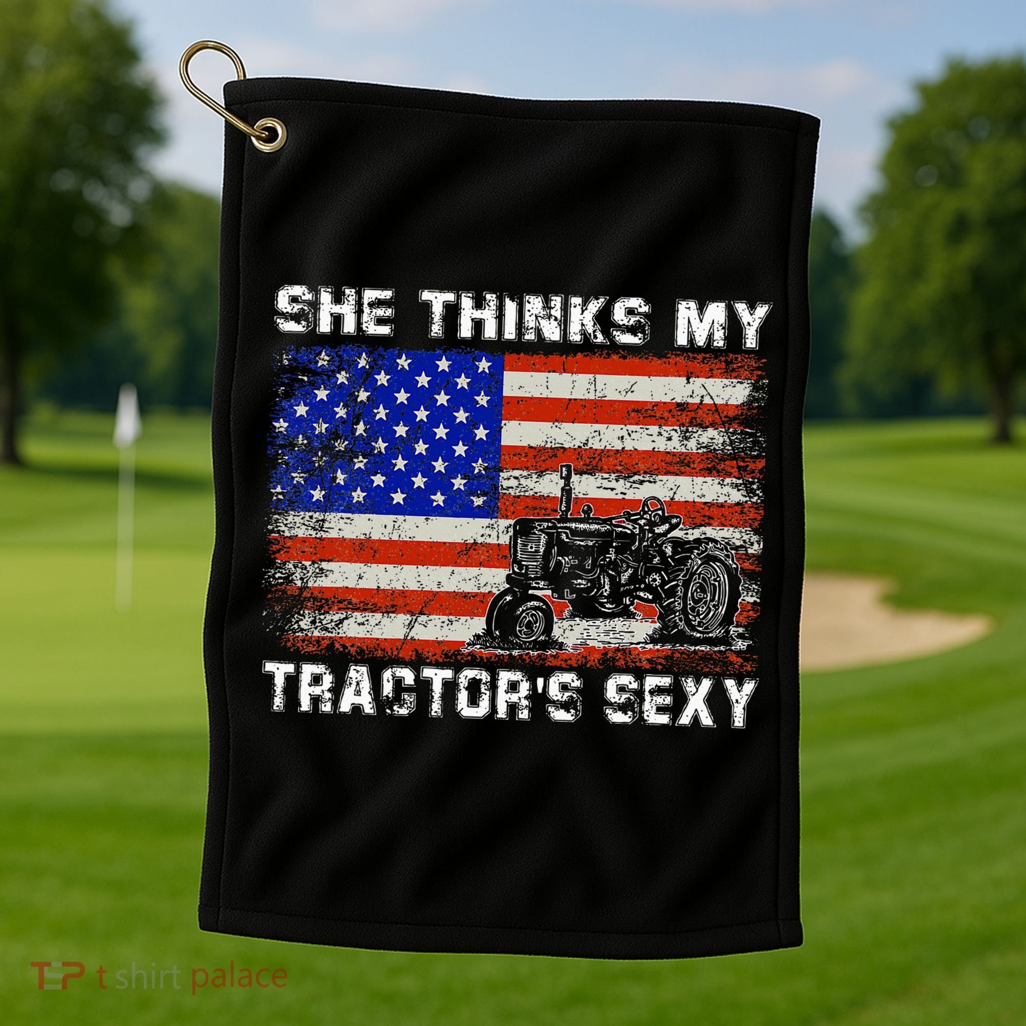She Thinks My TractorS Sexy Tractor Driver Golf Towel
