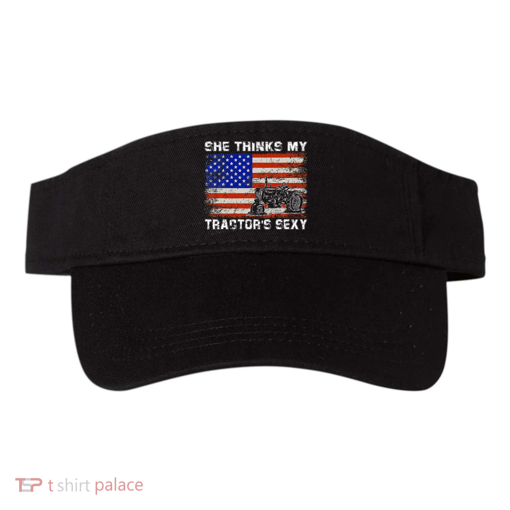 She Thinks My TractorS Sexy Tractor Driver Visor
