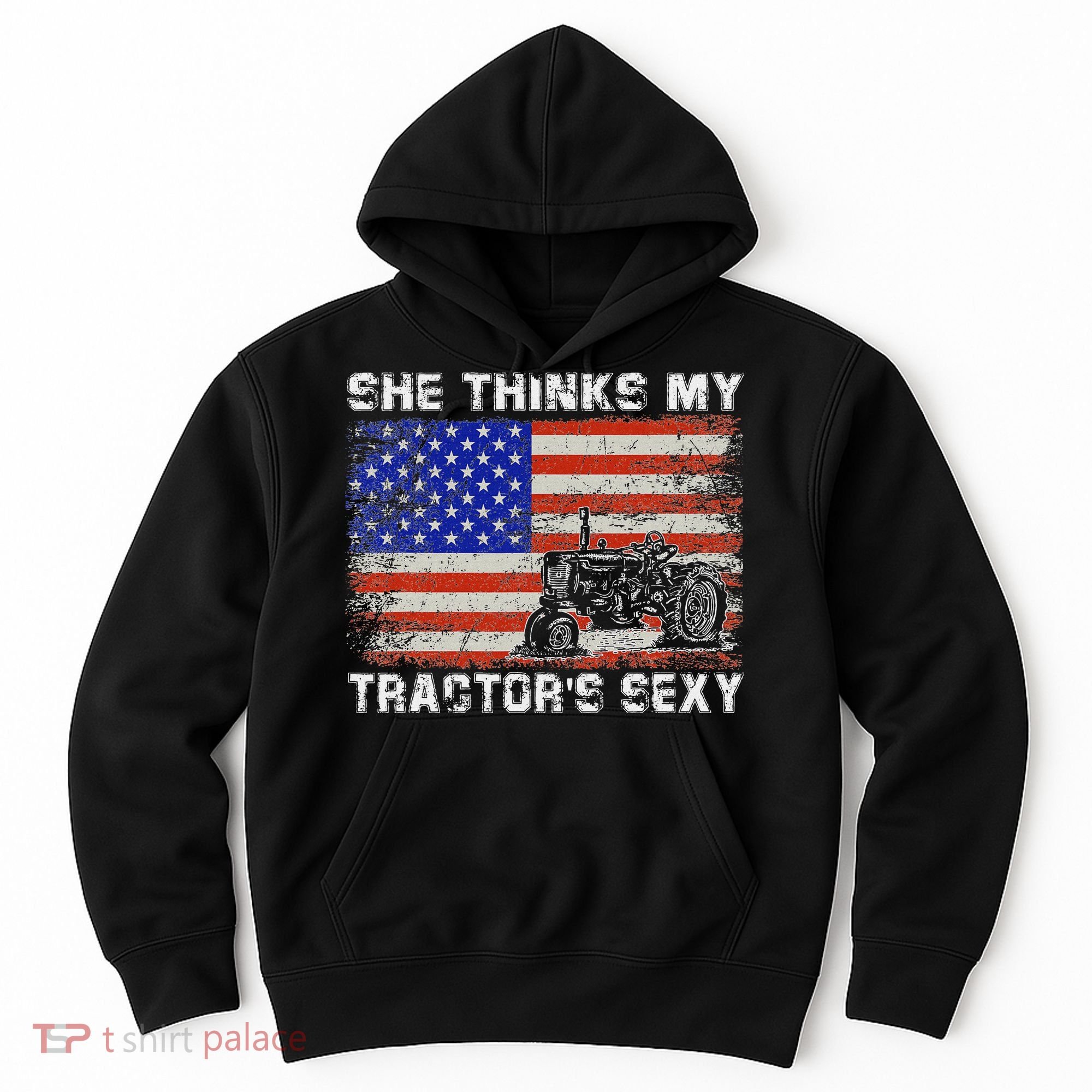 She Thinks My TractorS Sexy Tractor Driver Hoodie