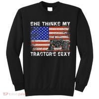 She Thinks My TractorS Sexy Tractor Driver Sweatshirt thumb 0