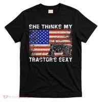 She Thinks My TractorS Sexy Tractor Driver T-Shirt thumb 0