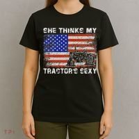 She Thinks My TractorS Sexy Tractor Driver T-Shirt thumb 4