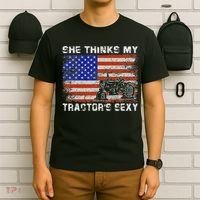 She Thinks My TractorS Sexy Tractor Driver T-Shirt thumb 6