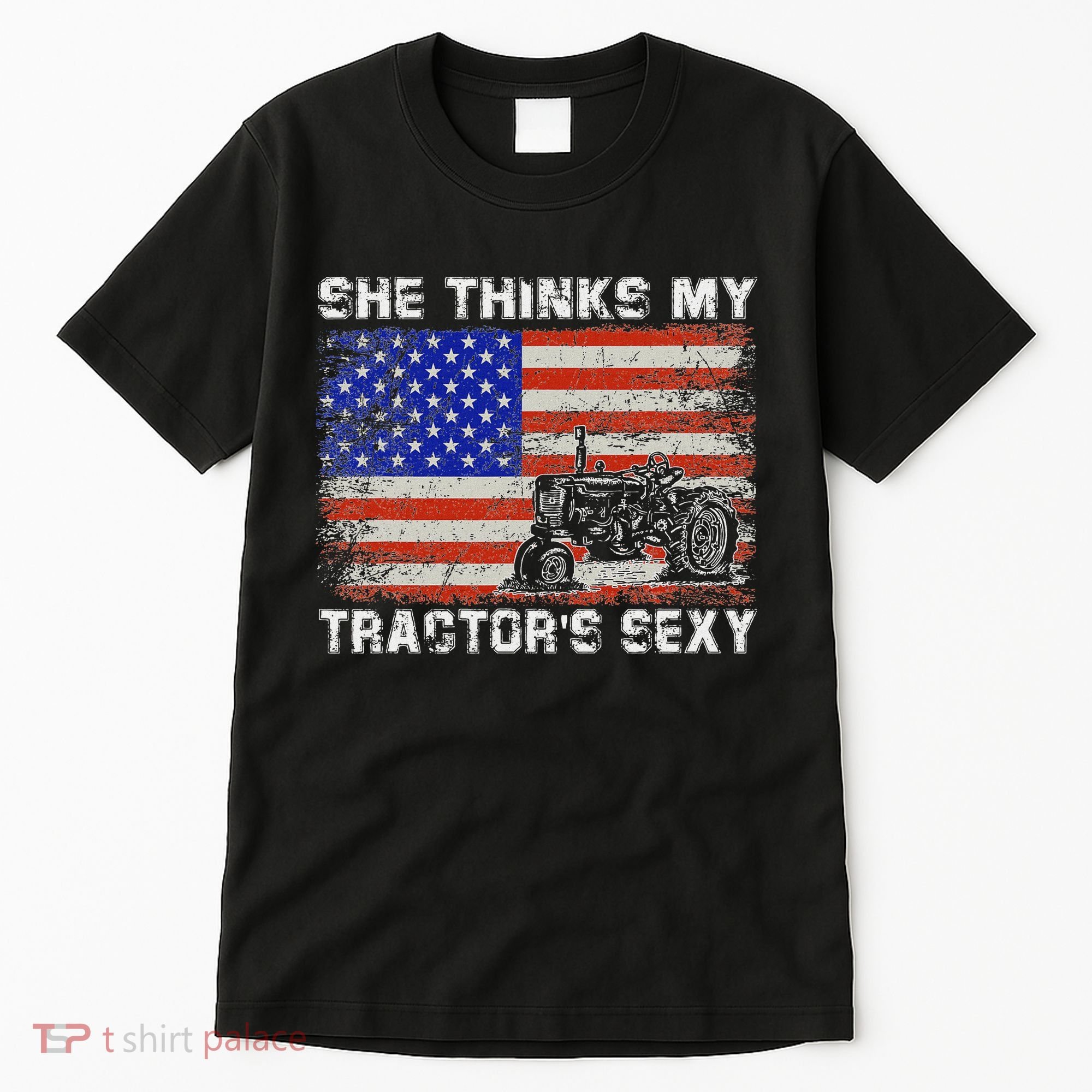 She Thinks My TractorS Sexy Tractor Driver Tall T-Shirt