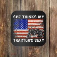 She Thinks My TractorS Sexy Tractor Driver Coaster thumb 0