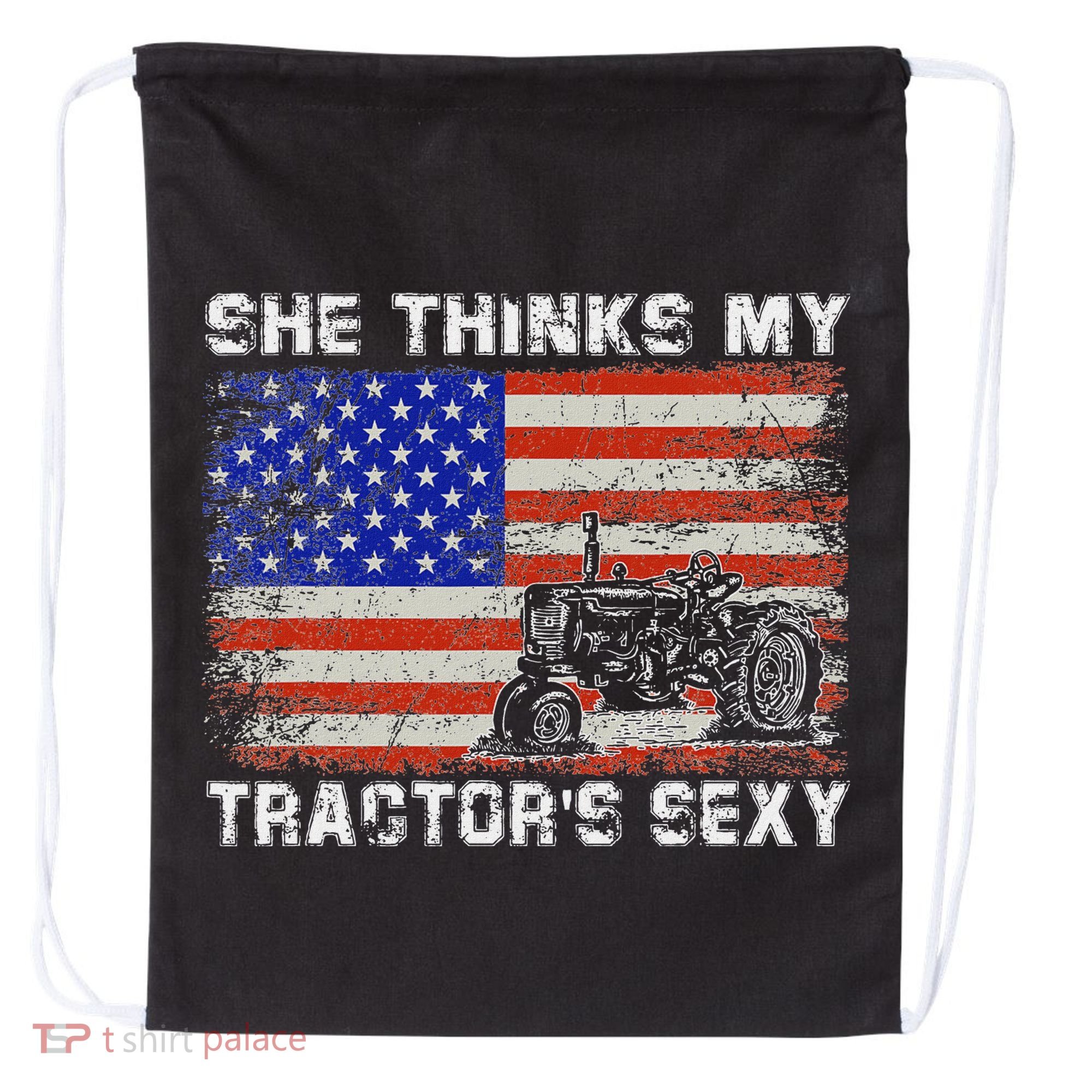 She Thinks My TractorS Sexy Tractor Driver Drawstring Bag