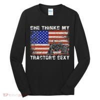 She Thinks My TractorS Sexy Tractor Driver Tall Long Sleeve Shirt thumb 0