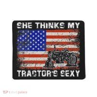 She Thinks My TractorS Sexy Tractor Driver Mousepad thumb 0
