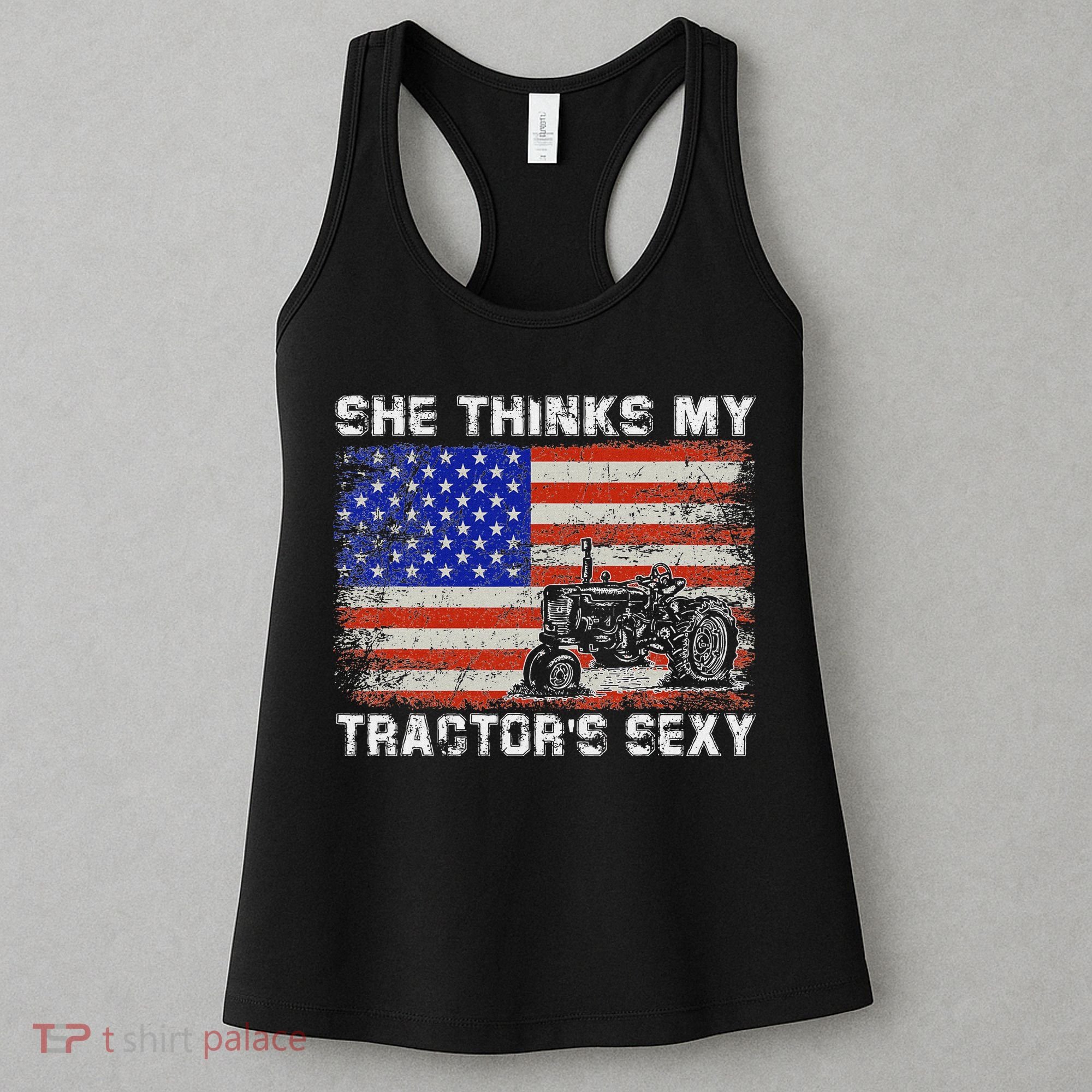 She Thinks My TractorS Sexy Tractor Driver Women's Tank Top