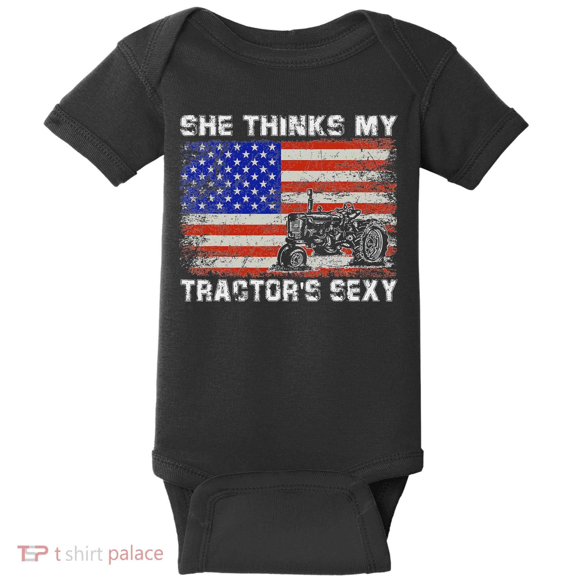 She Thinks My TractorS Sexy Tractor Driver Baby Bodysuit