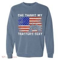 She Thinks My TractorS Sexy Tractor Driver Garment-Dyed Sweatshirt thumb 0