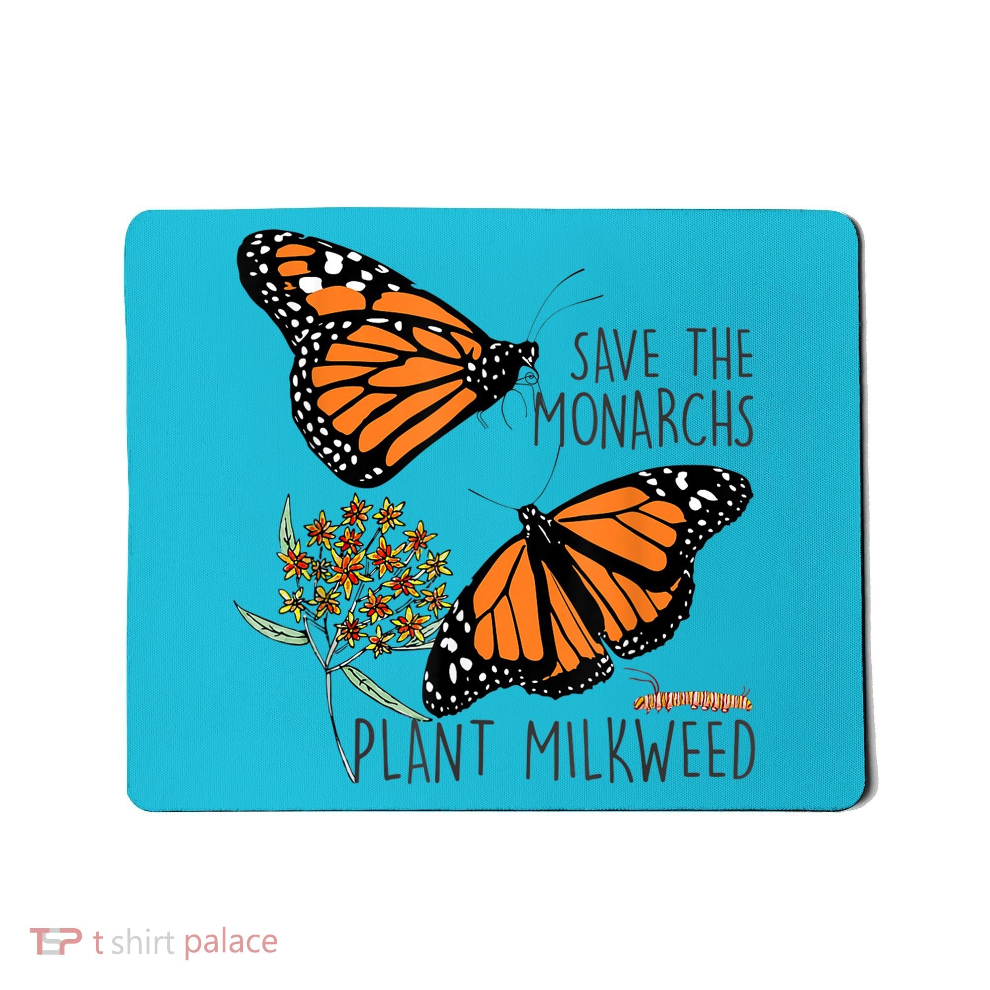 Save The Monarchs Plant Some Milkweed Butterfly Gift Meaningful Gift Mousepad