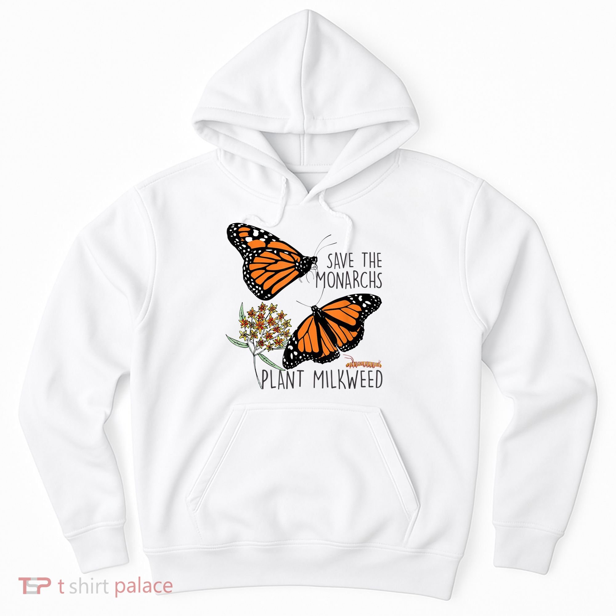Save The Monarchs Plant Some Milkweed Butterfly Gift Meaningful Gift Hoodie