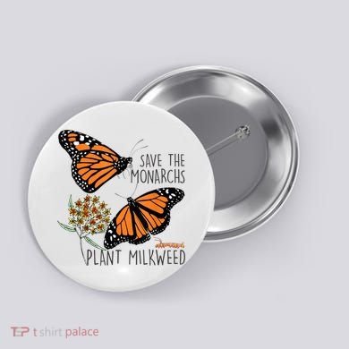 Save The Monarchs Plant Some Milkweed Butterfly Gift Meaningful Gift Button