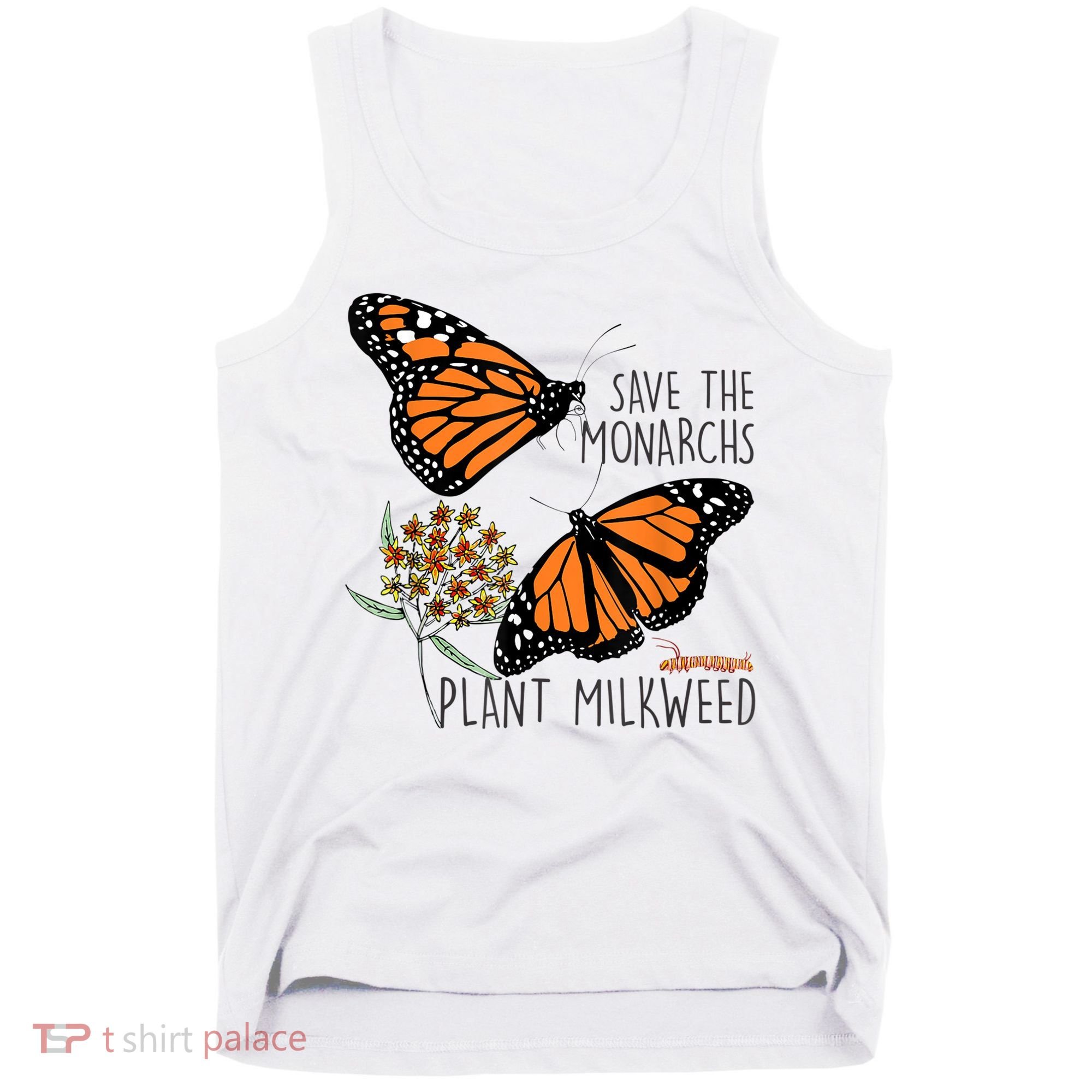 Save The Monarchs Plant Some Milkweed Butterfly Gift Meaningful Gift Tank Top