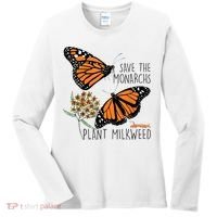 Save The Monarchs Plant Some Milkweed Butterfly Gift Meaningful Gift Women's Long Sleeve Shirt thumb 0